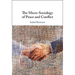 The Micro-Sociology of Peace and Conflict