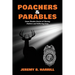 Poachers and Parables: Game Warden Stories of Chasing Outlaws and Following Jesus