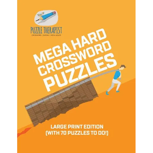 Mega Hard Crossword Puzzles Large Print Edition (with 70 puzzles to do!)