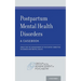 Postpartum Mental Health Disorders: A Casebook