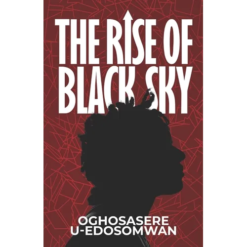 The Rise of Black Sky