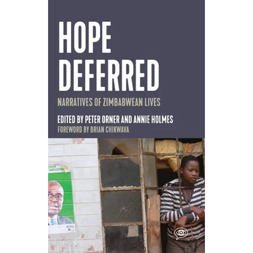 Hope Deferred: Narratives of Zimbabwean Lives