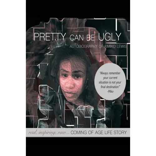 Pretty Can Be Ugly: real, inspiring, raw... COMING OF AGE LIFE STORY