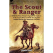 The Scout and Ranger: With the Texas Rangers Against the Indians of the South West and With the 4th Ohio Cavalry During the American Civil War
