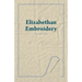 Elizabethan Embroidery