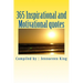 365 Inspirational and Motivational quotes: Motivational Book