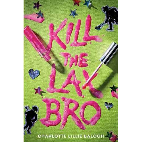 Kill the Lax Bro