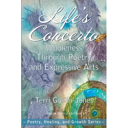 Life's Concerto: Wholeness through Poetry and Expressive Arts