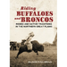 Riding Buffaloes and Broncos: Rodeo and Native Traditions in the Northern Great Plains