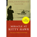 Miracle at Kitty Hawk: The Letters of Wilbur and Orville Wright