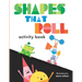 Shapes That Roll Activity Book