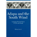 Adapa and the South Wind: Language Has the Power of Life and Death