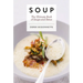 Soup: The Ultimate Book of Soups and Stews