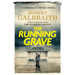 The Running Grave: A Cormoran Strike Novel