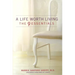 A Life Worth Living: The 9 Essentials