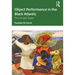 Object Performance in the Black Atlantic: The United States