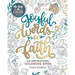 Be Still & Color: Joyful Words of Faith: An Inspirational Coloring Book