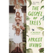 The Gospel of Trees: A Memoir