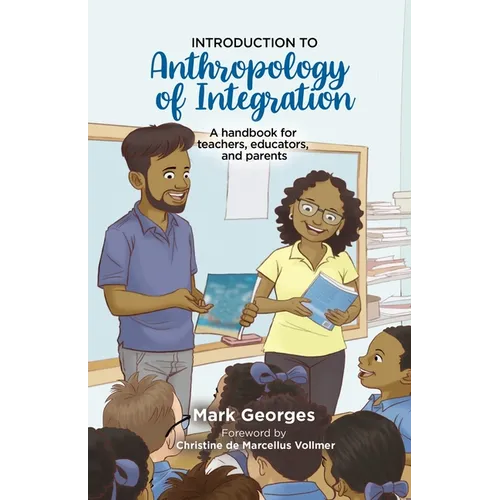 Introduction to Anthropology of Integration. A handbook for teachers, educators and parents