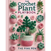 The Crochet Plant Playbook