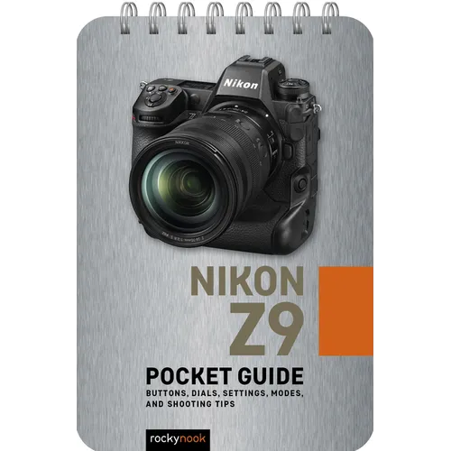 Nikon Z9: Pocket Guide: Buttons, Dials, Settings, Modes, and Shooting Tips