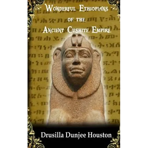 Wonderful Ethiopians of the Ancient Cushite Empire