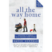 All the Way Home: Building a Family in a Falling-Down House