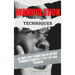 Manipulation Techniques: The Simple Guide To Understand The Different Techniques To Manipulate People With Dark Psychology