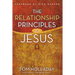 The Relationship Principles of Jesus: How to Love Like Jesus