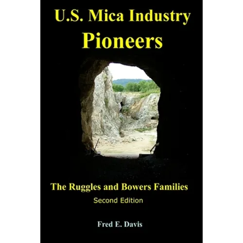 US Mica Industry Pioneers 2: The Ruggles and Bowers Families