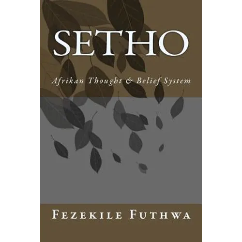 Setho: Afrikan Thought & Belief System