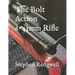 The Bolt Action 6×45mm Rifle