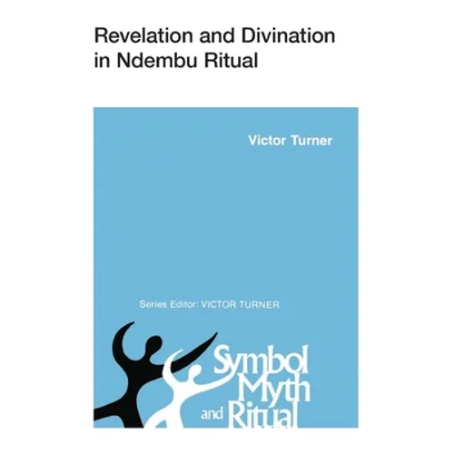 Revelation and Divination in Ndembu Ritual
