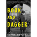 Book and Dagger: How Scholars and Librarians Became the Unlikely Spies of World War II