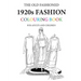 The Old Fashioned 1920s Fashion Colouring Book