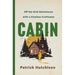 Cabin: Off the Grid Adventures with a Clueless Craftsman