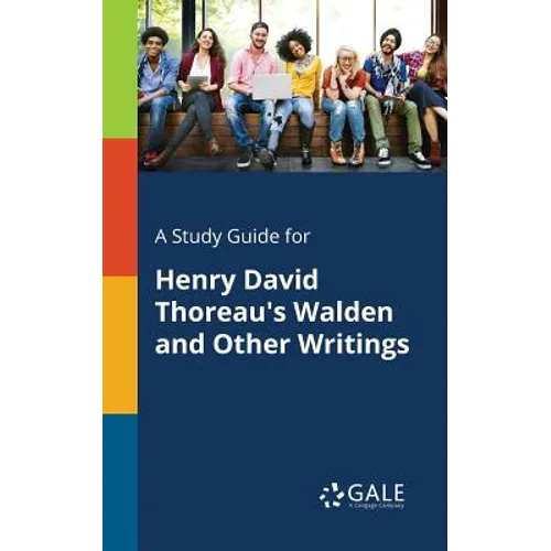 A Study Guide for Henry David Thoreau's Walden and Other Writings
