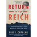 Return to the Reich: A Holocaust Refugee's Secret Mission to Defeat the Nazis