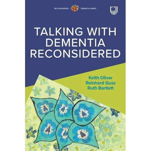 Talking with Dementia Reconsidered