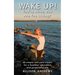 Wake Up! You're Alive, But Are You Living?: 40 simple self-care rituals for a healthy, abundant, and purposeful life