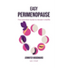 Easy Perimenopause: The Essential Guide to Modern Midlife