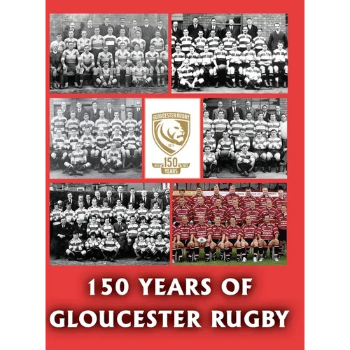 150 Years of Gloucester Rugby, 1873-2023