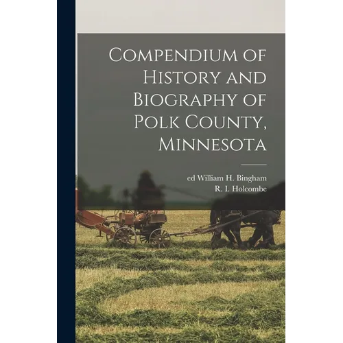 Compendium of History and Biography of Polk County, Minnesota