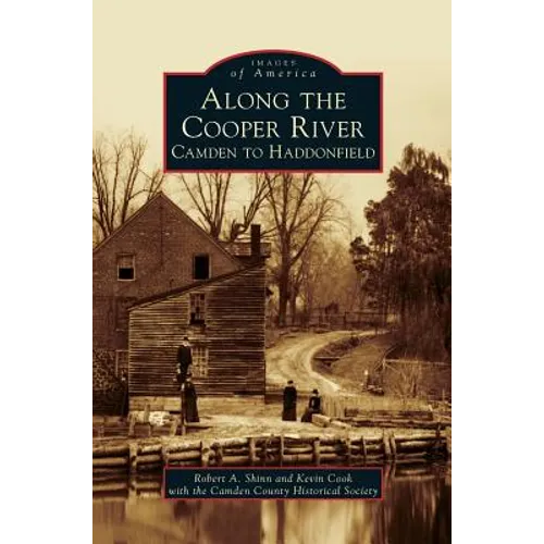 Along the Cooper River: Camden to Haddonfield