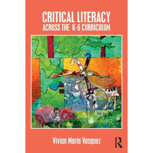 Critical Literacy Across the K-6 Curriculum