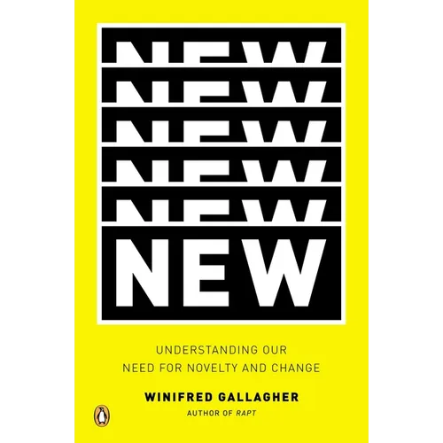 New: Understanding Our Need for Novelty and Change