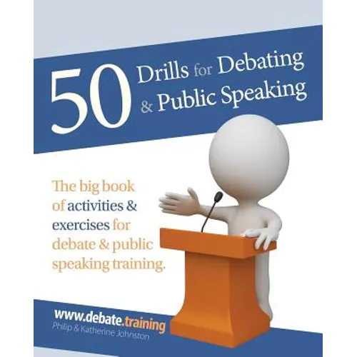 50 Drills for Debating & Public Speaking