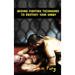 Ground Fighting Techniques to Destroy Your Enemy: Street Based Ground Fighting, Brazilian Jiu Jitsu, and Mixed Martial Arts Fighting Techniques