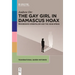 The Gay Girl in Damascus Hoax: Progressive Orientalism and the Arab Spring
