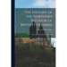 The History of the Northern Interior of British Columbia: Formerly New Caledonia, 1660-1880